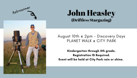 John Heasley will present about the planets for our final Discovery Days of the summer!