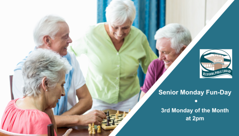 Image of seniors enjoying a game of chess with the caption "Senior Monday Fun-Day" Third Monday of the month at 2pm