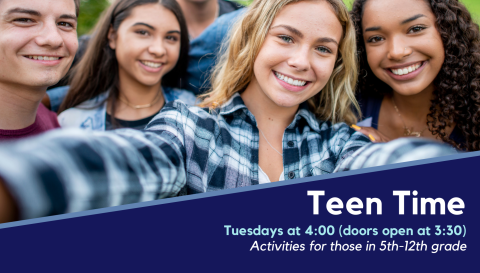 Teen time activities are for those in 5th-12th grade.