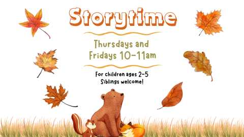 Storytime Thursdays and Fridays 10-11am