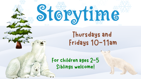 Storytime Thursdays and Fridays 10-11