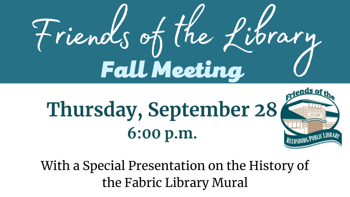 Friends of the Library Fall Membership Meeting. Thursday, September 28 at 6pm with a special presentation on the history of the fabric library mural.